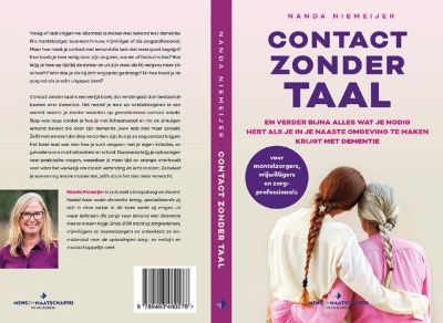 Foto van boekomslag van Contact zonder taal en verder bijna alles wat je nodig hebt als je in je naaste omgeving te maken krijgt met dementie. Auteur: Nanda Niemeijer